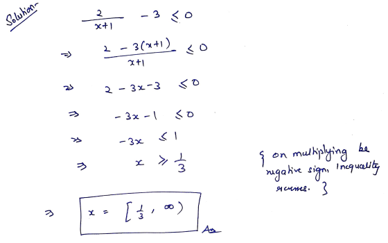 Soluhon 2 x+1 - 3 < 0 2-3(x+1) co xt1 so 2 - 3x-3 - 3x-1 so -300 اک > 3 x wh { on multiplying be regative sign, incquelity es