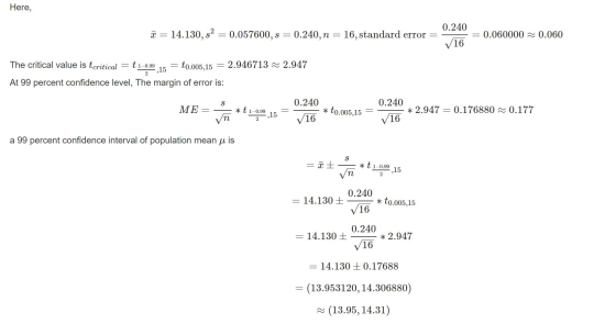 Here, 0.240 w = 14.130, s2 = 0.057600, s = 0.240, n = 16, standard error = = 0.060000 ~ 0.060 V16 alue is tcritical = t 1-0.9