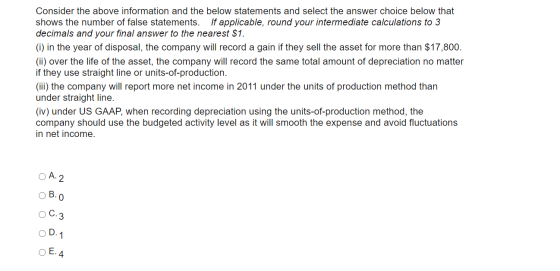 Consider the above information and the below statements and select the answer choice below that shows the number of false sta