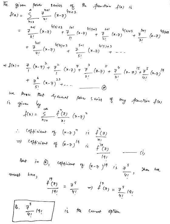 The iven series of the give fla) = 5 power 7 function f(x) is A 7+/ 40+3. (x-7) 71 470) +3 (x-7) 1+1 + 7 !! 461)+3 (x-7) 4/20