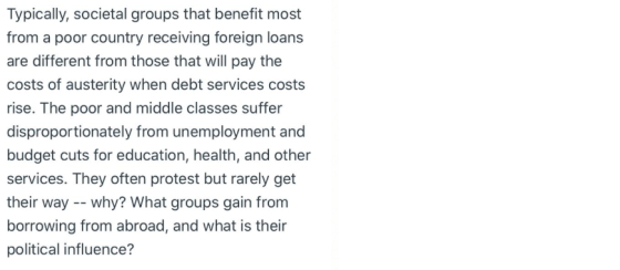 Typically, societal groups that benefit most from a poor country receiving foreign loans are different from those that will p