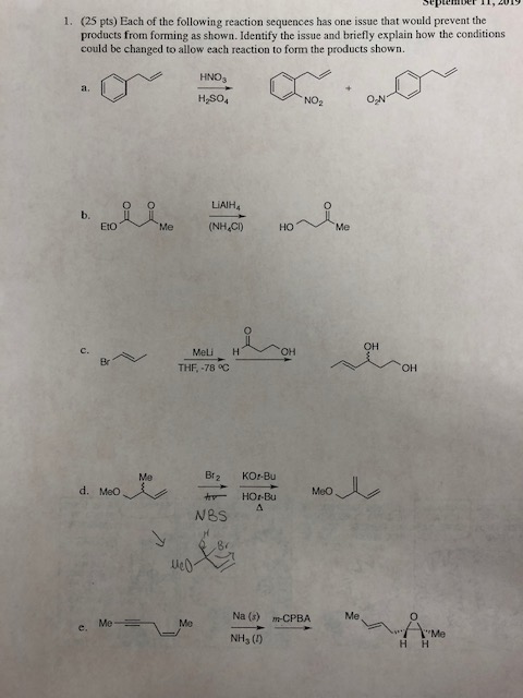 1. (25 pts) Each of the following reaction sequences has one issue that would prevent the products from forming as shown. Ide