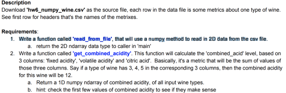 Description Download hw6_numpy_wine.csv as the source file, each row in the data file is some metrics about one type of win