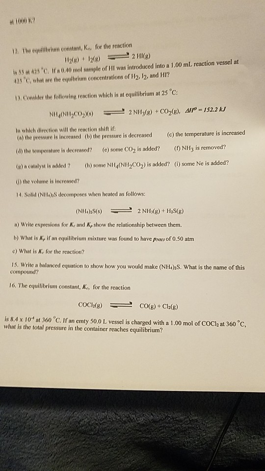#1000K? 12. The equilibrium constant,ke, for the reaction H() + 12(g) 2 HI(g) 13542 0 40 mol sample of HI was introduced into