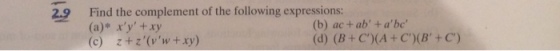 2.9 Find the complement of the following expressio