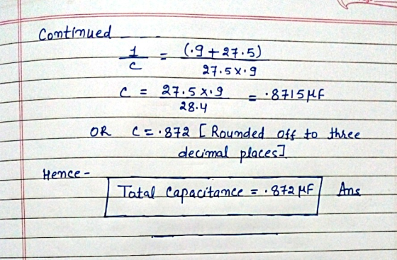c Continued 블 (:9+27.5) 27.54.9 co 27.5X19 =:8715 ME 28.4 OR (= 872 [ Rounded off to three decimal places) Hence- Tatal capac