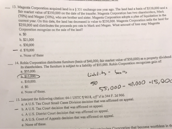 - 13. Magenta Corporation acquired land in a $ 351 exchange one year ago. The land ha fair market value of $350,000 on the da