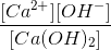 \frac{[Ca^{2+}][OH^{-}]}{[Ca(OH)_2]}