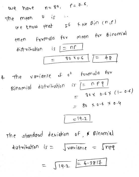 we have n= 80, fsồ. 6 The meanU i.s then Fomwa man for Binoma 一19.2 The standand and deviahen of f Binom