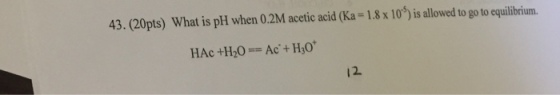 What is pH when 0.2M acetic acid (Ka = 1.8 times 1
