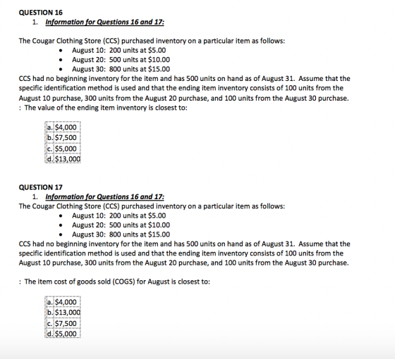 QUESTION 16 1. Information for Questions 16 and 17: The Cougar Clothing Store (CCS) purchased inventory on a particular item