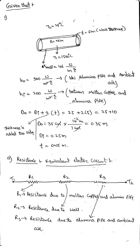 tr Given that t T2= 2500 t=san (wall the ticknes). Di=25cm Ti=15ooc R *wall=46 W ma → ( blew , Alumina pire and Ambient mrc w