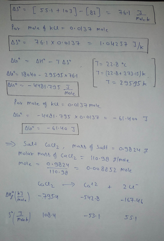 AS = [55.1 + 103 03] - [82 76.1 Molek for mole of kll = 0.0137 mole AS = 76.18 0.0137 1:04257 Ik AGO ΔΗ-ΤΔ A6 = idollo - 295.