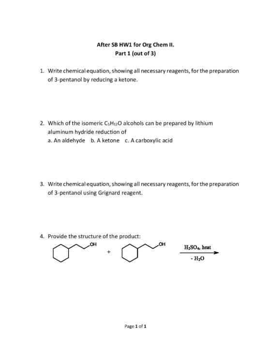 After SB HW1 for Org Chem II. Part 1 (out of 3) 1. Write chemical equation, showing all necessary reagents, for the preparati