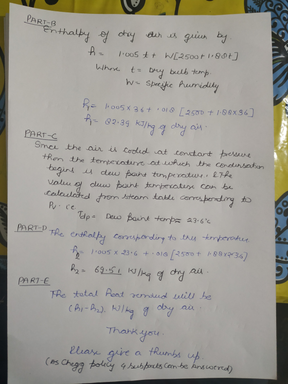 PARTE Inthalpy Inthalpy of dry air is guun by. he 1°005 ++ W[2500+ 11897] Where t= Dry bulb temp. W = specific humidity Rio 1