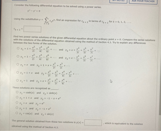 ASK YOUR TEACHER Sy, find an expression for Consider the following differential equation to be solved using a power series. y