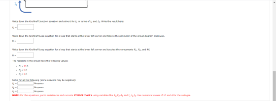 11 Write down the Kirchhoff Junction equation and solve it for 11 in terms of 12 and 13. Write the result here: 11 = Write do