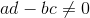 ad-bc\neq 0