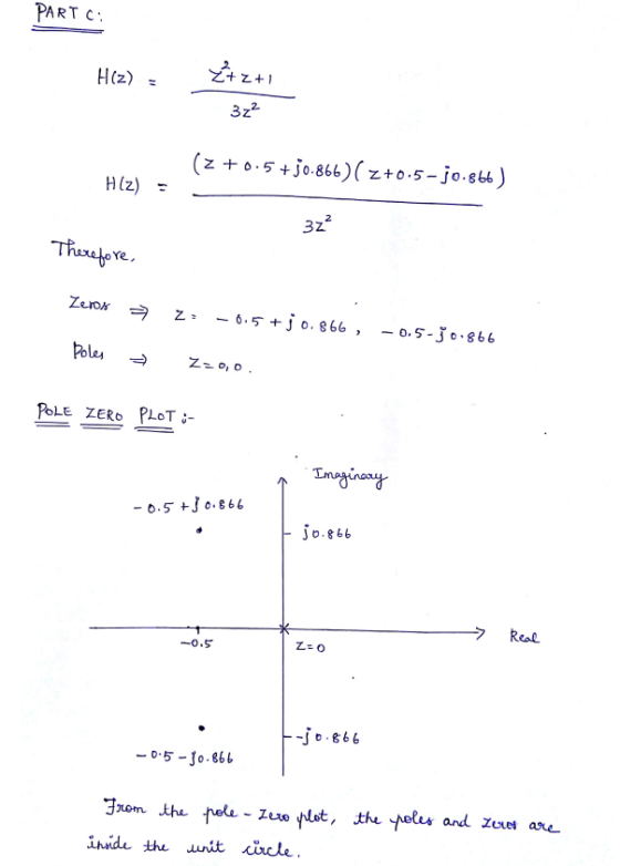 PART C 2 2 3Z Zeros Z, -6.5 + J o. 866 , POLE ZERo PLoT- - o.5Jo.866 J.866 Real -0.5 Z- O -jo 86 6 - 05Jo.86