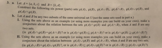 3. a. Let A = {a,b,c} and B-{b, d). he following six power (parts) sets: P(A), (B). P(AUB). POAB), PCA PCB), and P(A) n (B) b