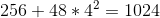 256+48*4^2=1024