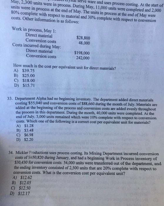 you serve ware and uses process costing. At the start of May, 2,300 units were in process. During May, 11,000 units were comp