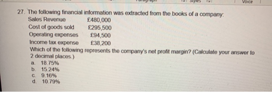 121 Styres agraph VOice 27. The following financial information was extracted from the books of a company: Sales Revenue £480