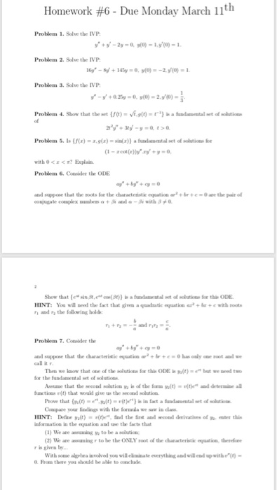 Homework #6-Due Monday, March 11th Problem 1. Solve the IVP Problem 2. Solve the IVP Prolem 3. Solve the IVP Problem 4. Show