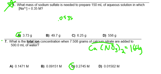 1. What mass of sodium sulfate is needed to prepare 150 mL of aqueous solution in which [Nal+] = 0.35 M? 0533 A 3.73 g B) 49.