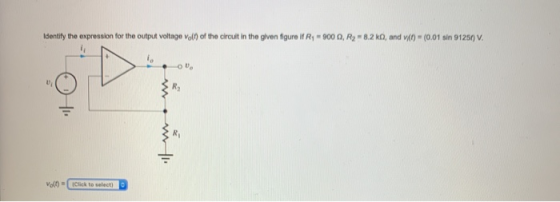 Identify the expression for the output voltage Vol of the circuit in the given figure if R 900 R 8.2 kn, and (0.01 sin 91251)