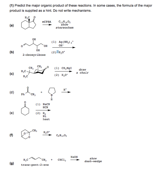 (1) Predict the major organic product of these reactions. In some cases, the formula of the major product is supplied as a hi