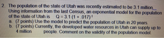 2. The population of the state of Utah was recently estimated to be 3.1 million. Using information from the last Census, an e