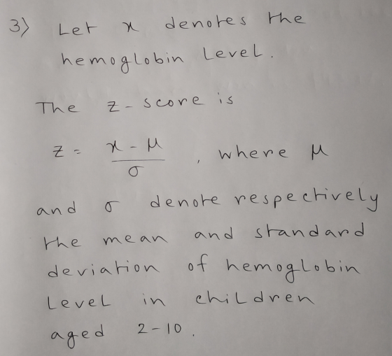 3) he denotes Let hemoglobin LeveL Z-Score is The where denote respe chively and standard and he mean of hemoglobin deviation