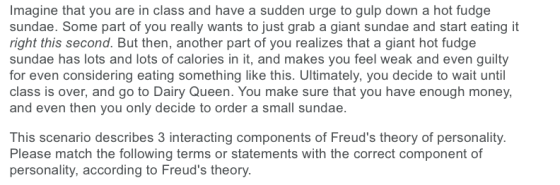 Imagine that you are in class and have a sudden urge to gulp down a hot fudge sundae. Some part of you really wants to just g