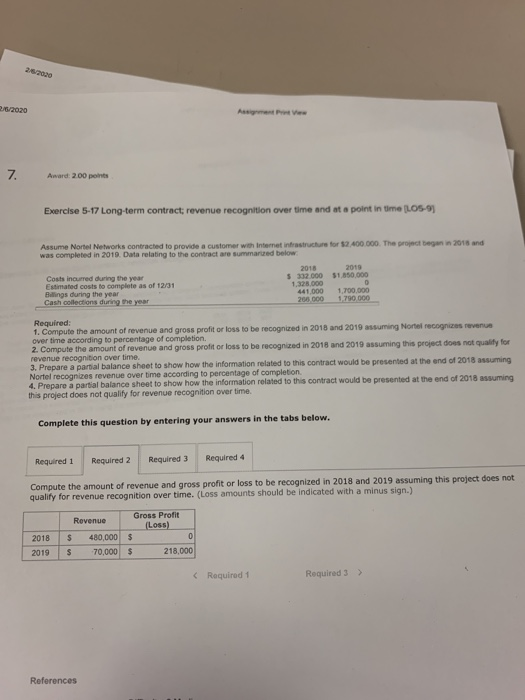 Anare 200 points Exercise 5-17 Long term contract, revenue recognition over time and at a point in time ILOS-9 Assume Norte N