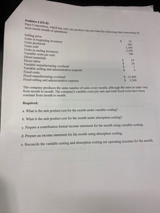 Problem 2 (Ch.6): Face Corporation, which has only one product has provided the following data concerning most recent month o