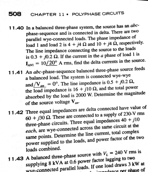 508 CHAPTER 11 . POLYPHASE CIRCUITS 11.40 In a balanced three-phase system, the source has an aboc phase-sequence and is conn