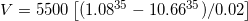 V = 5500\left [ (1.08^{35}-10.66^{35})/0.02 \right ]