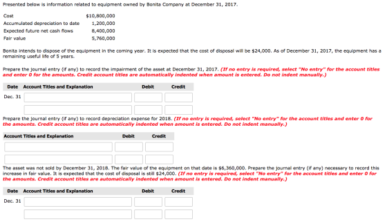 Presented below is information related to equipment owned by Bonita Company at December 31, 2017. Cost Accumulated depreciati