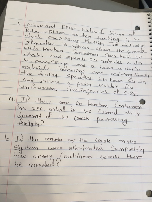 11. Mask land first Nationed Bank of Rolla utilizes kanban teaching in its check processing facility. The following informati
