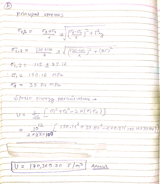 b principal stresses 012 = betes era + try 072 = 1207110 + √ (120-11 (120+10)2 + (7533 02= is 1 75. 16 0 = 190.16 MPa d = 39.