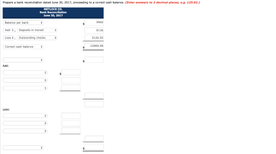 Prepare a bank reconciliation dated June 30, 2017, proceeding to a correct cash balance. (Enter answers to 2 decimal places,