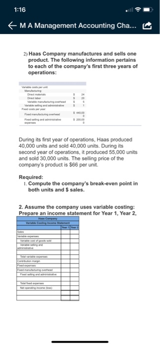 1:16 EMA Management Accounting Cha... 2) Haas Company manufactures and sells one product. The following information pertains