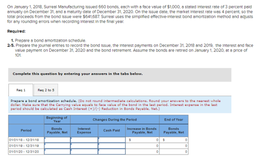 On January 1, 2018, Surreal Manufacturing issued 660 bonds, each with a face value of $1,000, a stated interest rate of 3 per