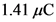 1.41 μC
