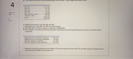 d. Time tickets record use of the lollowing labor 1Or the montdn. These wages were paid in cash. 4 $ 12,100 10,700 7,700נ Job
