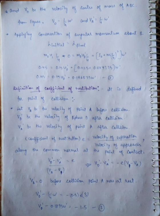 centre ABC. V - L 4 0.45 = & and to be the velocity of of mass of A from Figure Iwi and VA = { w Applying consecution of angu