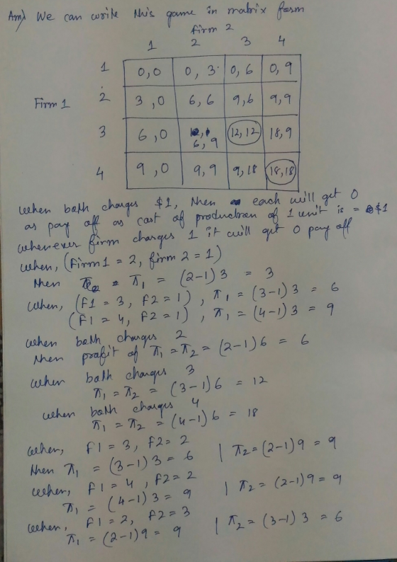 firm 2 Amy We can write this game in mabix form 1 2 3 4 110,00, 310, 60, 91 23,0 6,6 9,6 9,9 Firm 1 4 9,0 9,9 1,18 (15,18 whe
