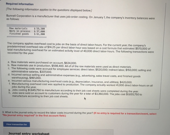 Required information The following information applies to the questions displayed below) Bunnell Corporation is a manufacture
