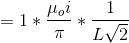 =1*\frac{\mu_{o}i}{\pi}*\frac{1}{L\sqrt{2}}